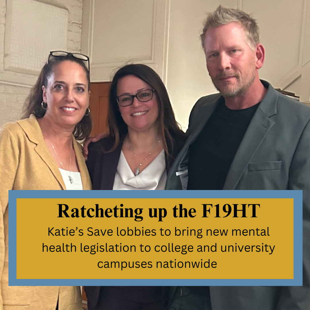 Ratcheting up the F19HT - Lobbying to bring new mental health legislation to college and university campuses nationwide 