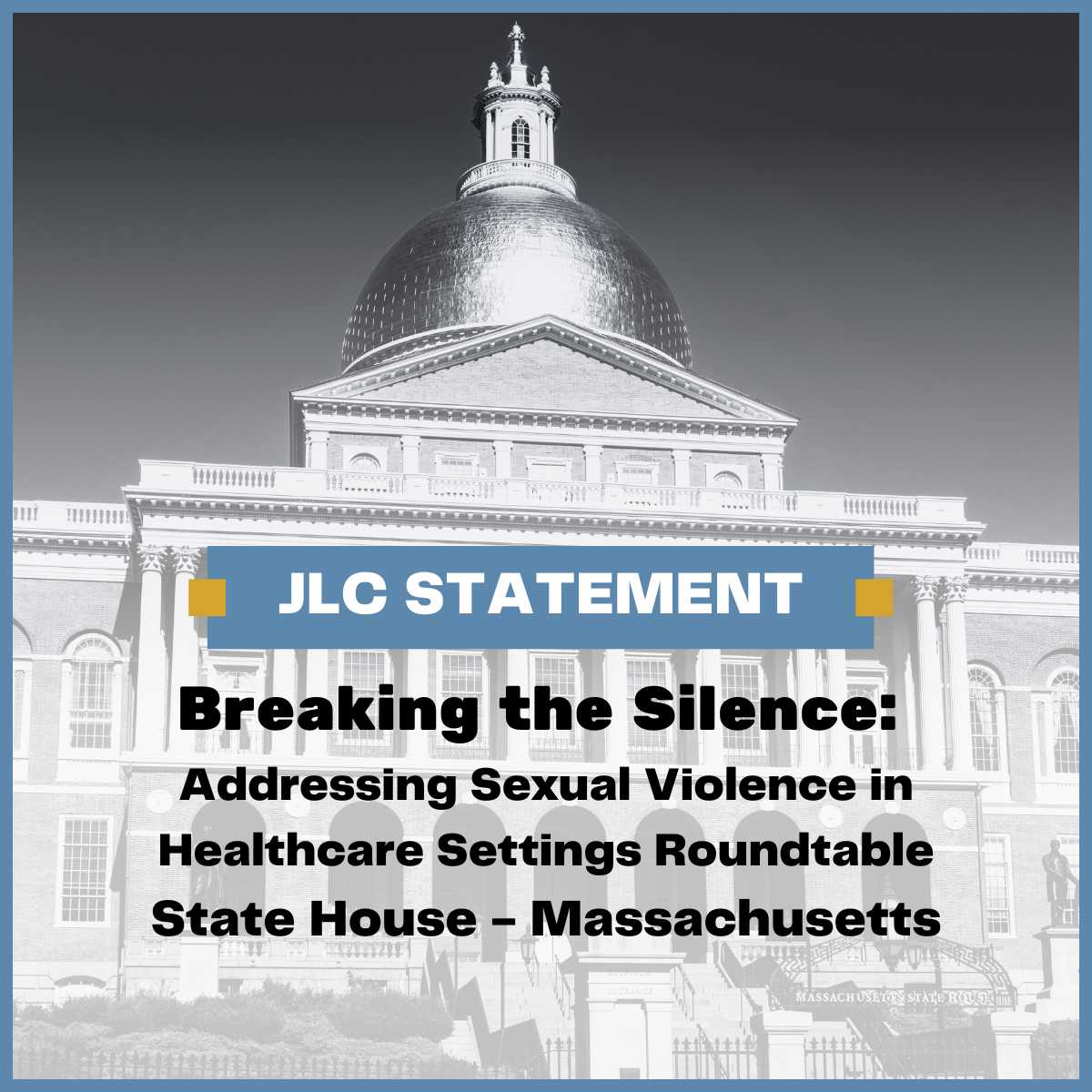 STATEMENT: Breaking the Silence: Addressing Sexual Violence in Healthcare Settings Roundtable