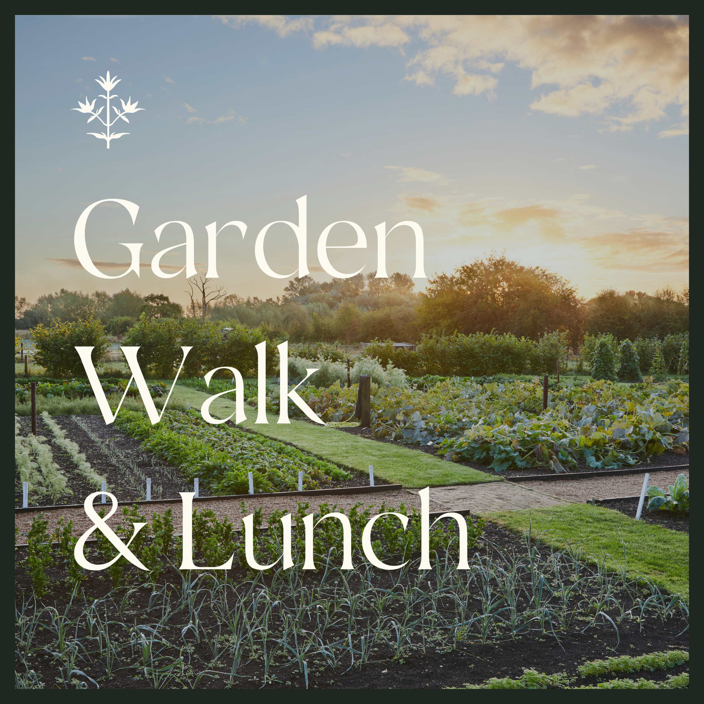 Garden Walk &amp; Lunch
