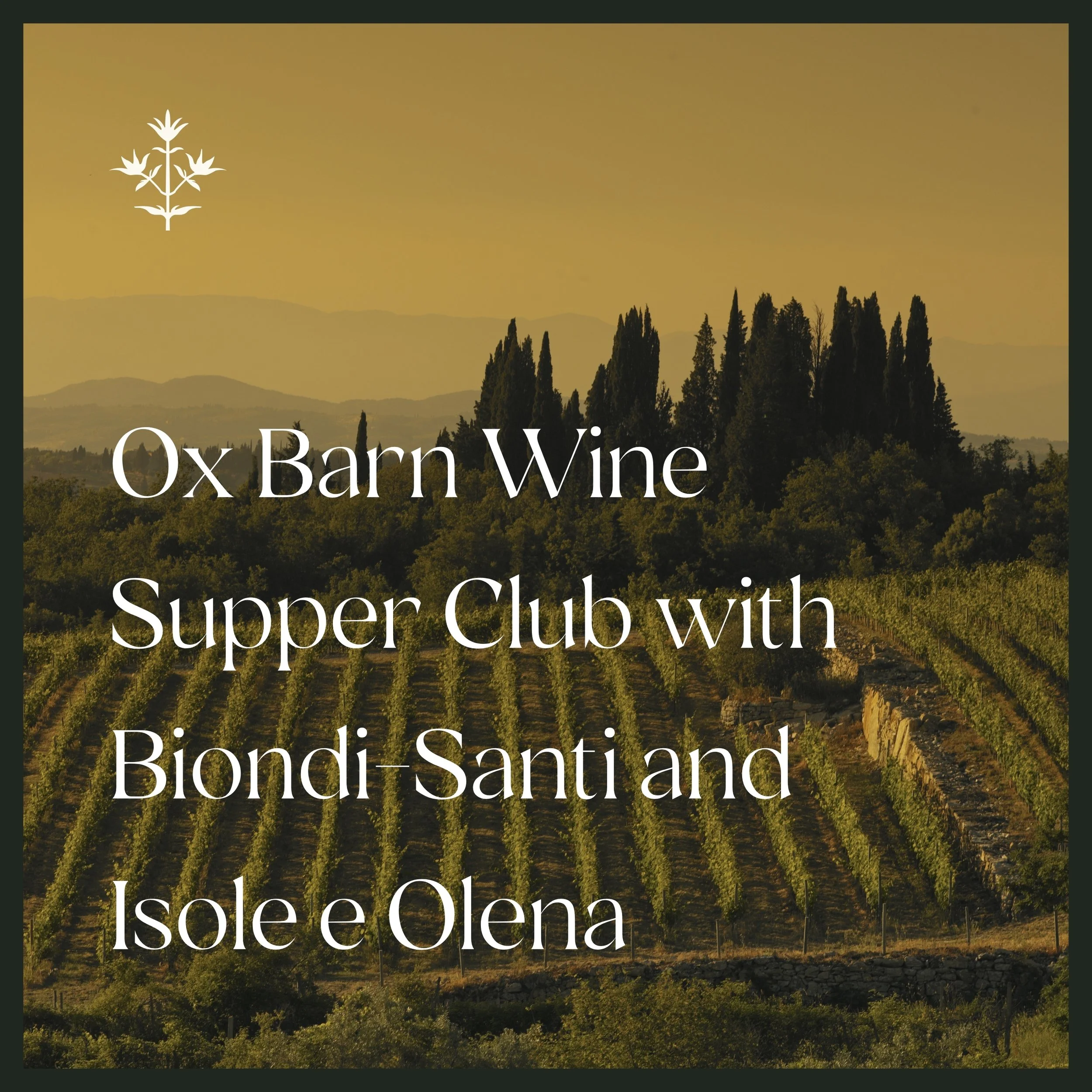 Ox Barn Wine Supper Club with Biondi-Santi &amp; Isole e Olena