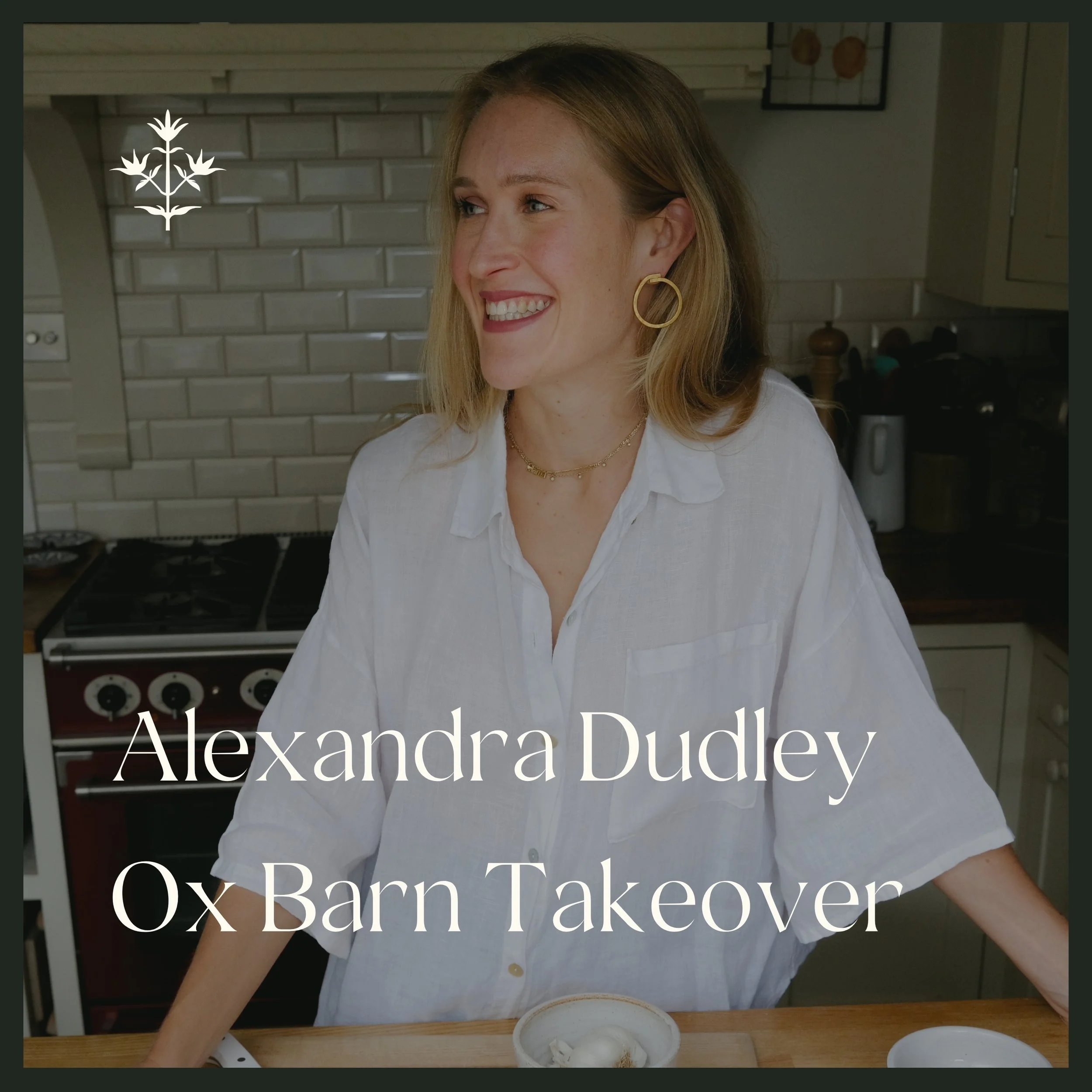 Alexandra Dudley Ox Barn Restaurant Takeover
