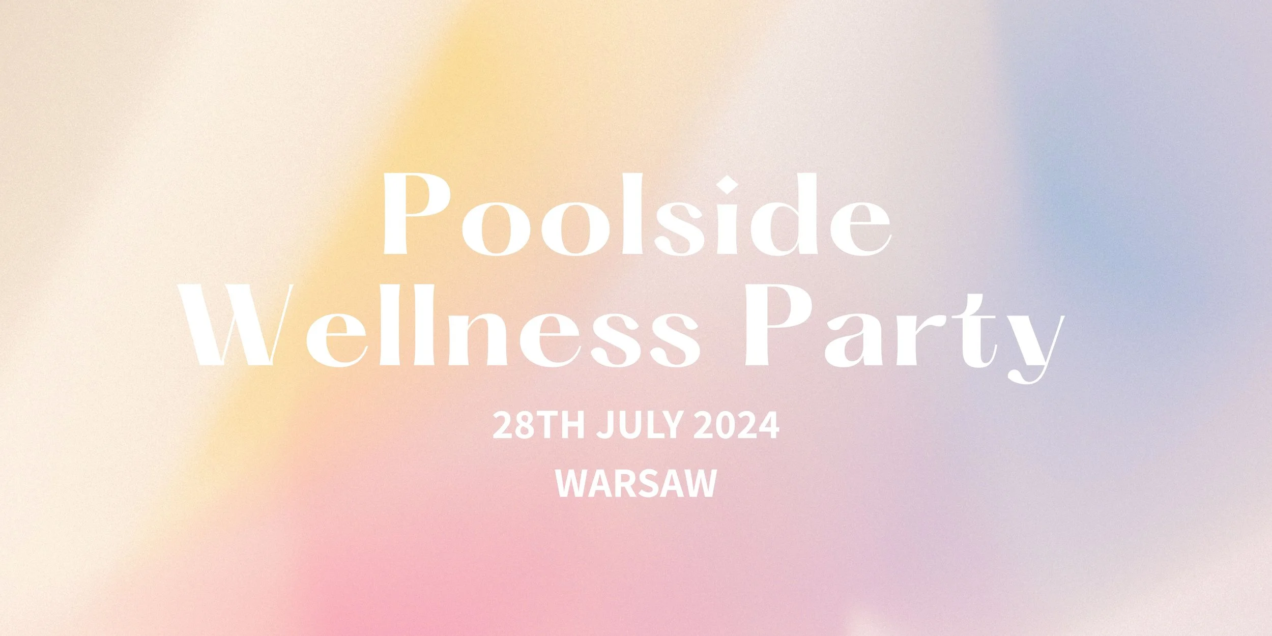 Poolside Wellness Party - Joy Village, Warsaw