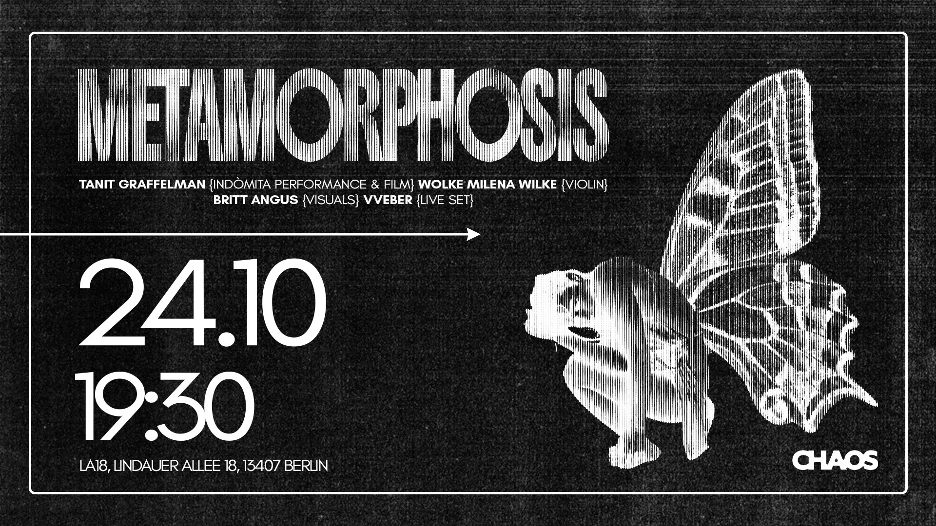Metamorphosis Event- Chaos Berlin