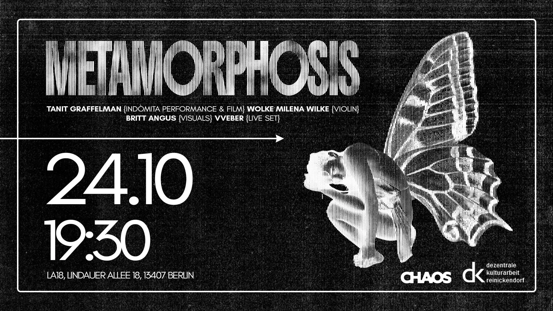 Metamorphosis Event- Chaos Berlin