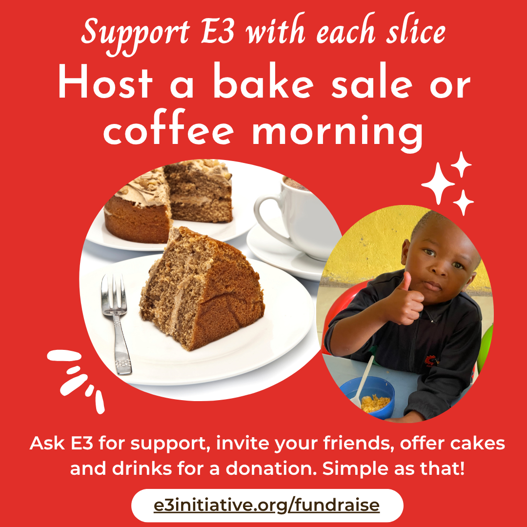 Support E3 with each slice: organise a bake sale or coffee morning