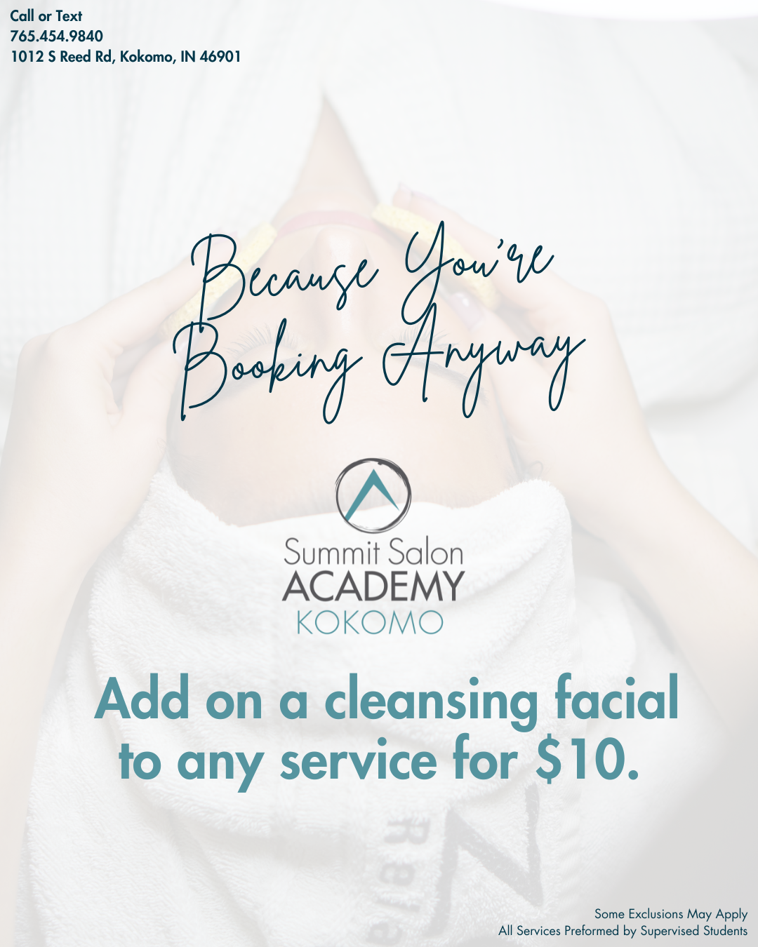 A promotional flyer for Summit Salon Academy Kokomo offering a $10 discount on a cleansing facial service. The background features a woman receiving a facial with a towel wrapped around her head. The text reads, "Because You're Booking Anyway," with 