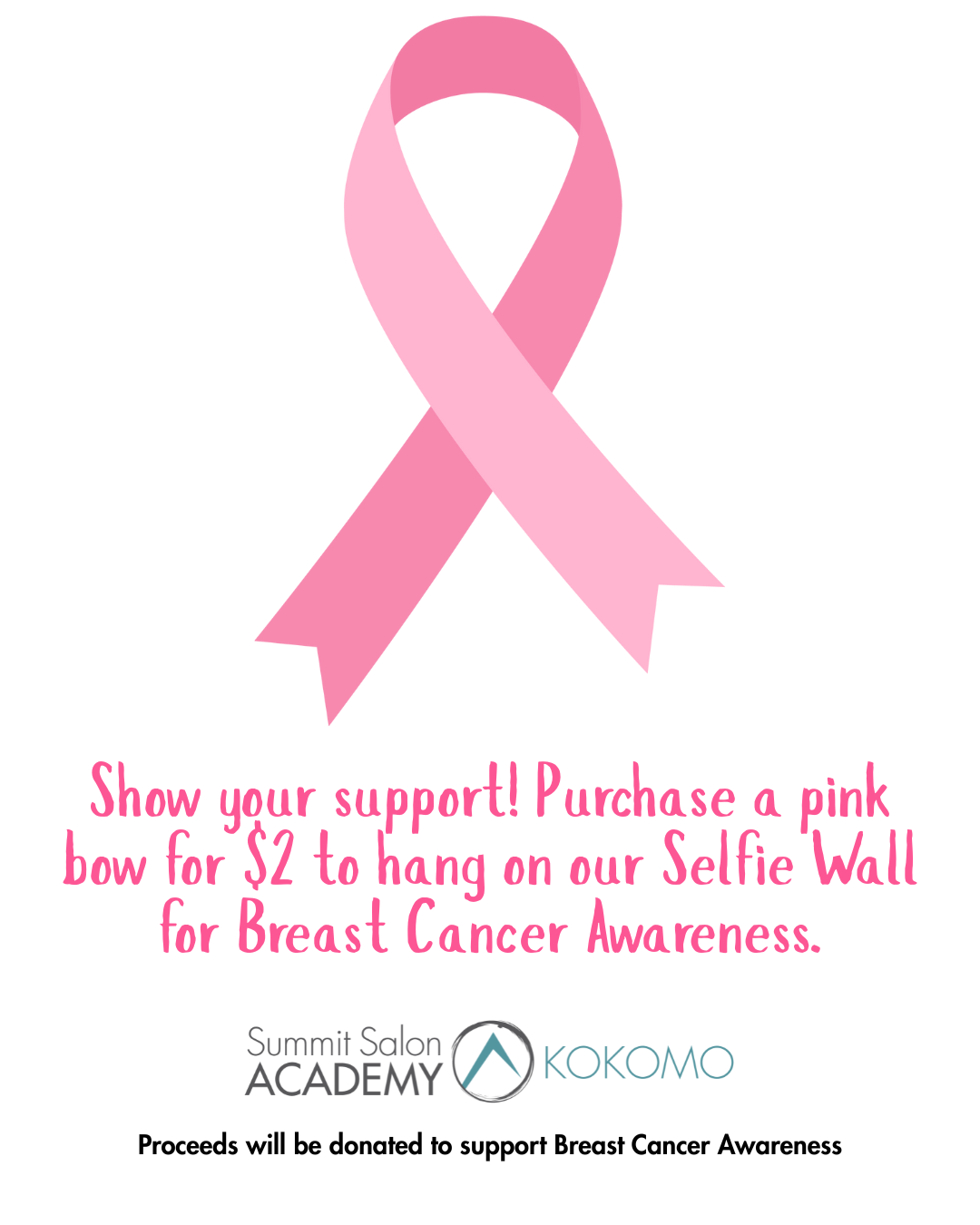 Pink breast cancer awareness ribbon with text promoting support for breast cancer awareness through purchasing a pink bow for $2 to hang on a selfie wall, with logos of Summit Salon Academy and Kokomo, and a note that proceeds will be donated.