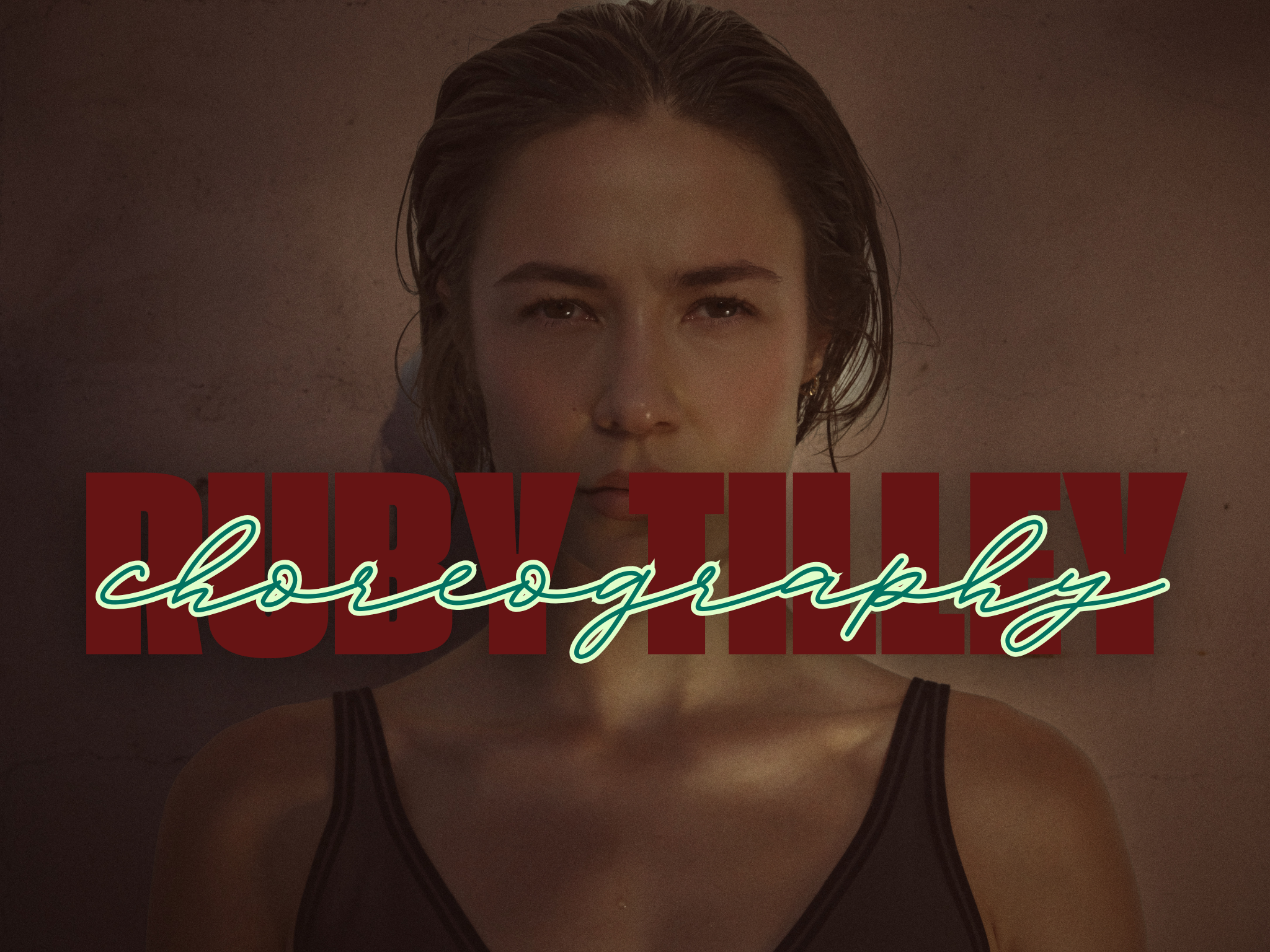 RUBY TILLEY CHOREOGRAPHY