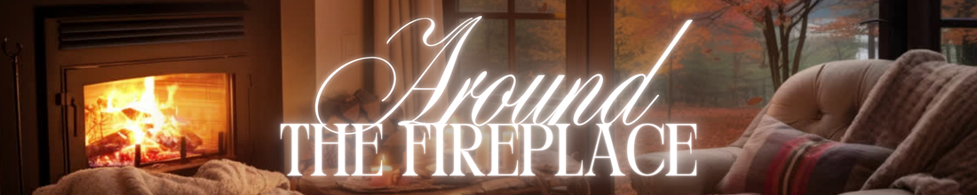 Around the Fireplace Substack Banner