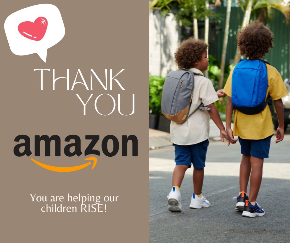 Thank you, Amazon, for helping our children RISE!
