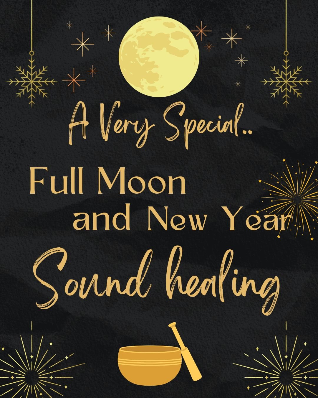 A Very Special New Year and Full Moon Sound Healing