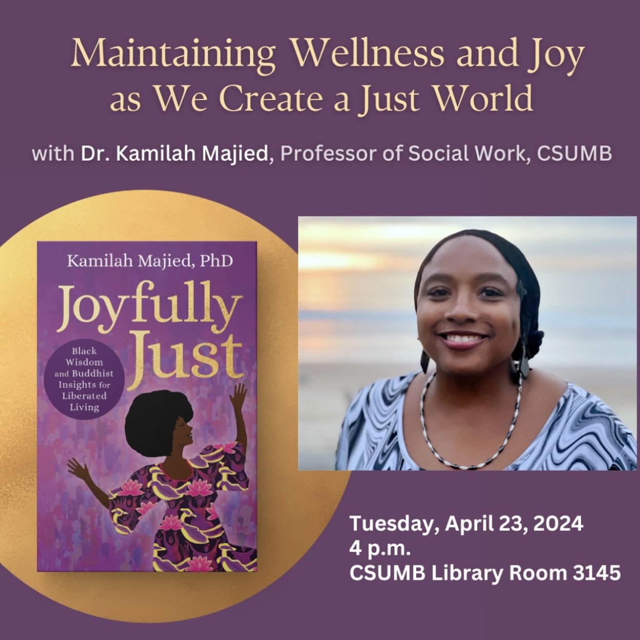 This Tuesday, April 23 at 4 pm in the CSU Monterey Bay Library, I&rsquo;ll be giving a talk: Maintaining Wellness and Joy as We Create a Just World. I&rsquo;ll share key insights and practices to sustain wellness and positive engagement in social jus