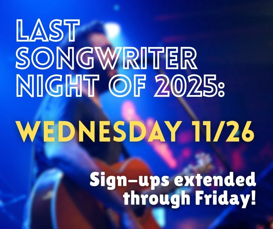 We're extending our sign-ups for the final Songwriter Night of 2025 until 11:59 p.m. this Friday, 11/21!
ㅤ
Bring your friends and family to the performance on 11/26, and have them vote for you. Winners will compete on 12/17 for a chance to perform on