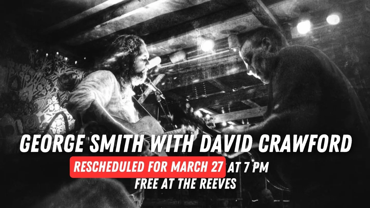 Due to the road conditions, tonight's George Smith &amp; David Crawford concert is postponed until March 27.
ㅤ
The bar is still open with $3 off cocktails/spirits and 30% off wine bottles, and we *might* even be able to round up a surprise musical gu