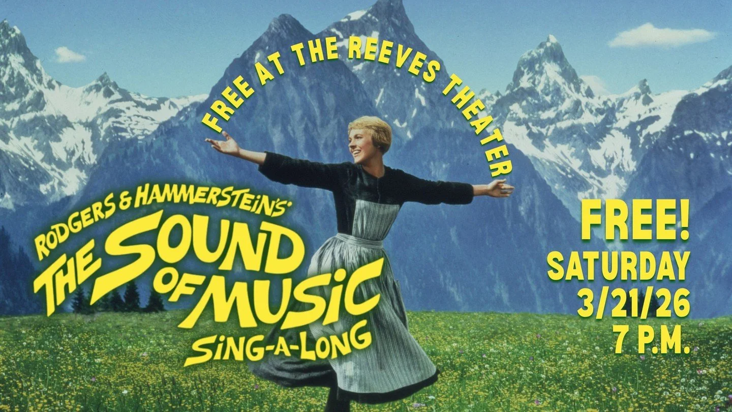 We hope you'll join us tomorrow for the FREE Sound of Music Sing-A-Long at the Reeves!
ㅤ
Bring the family, bring your singing voices, and enjoy a classic movie on the big screen while you and your friends joyously sing along to the film.
ㅤ
Lonely Goa