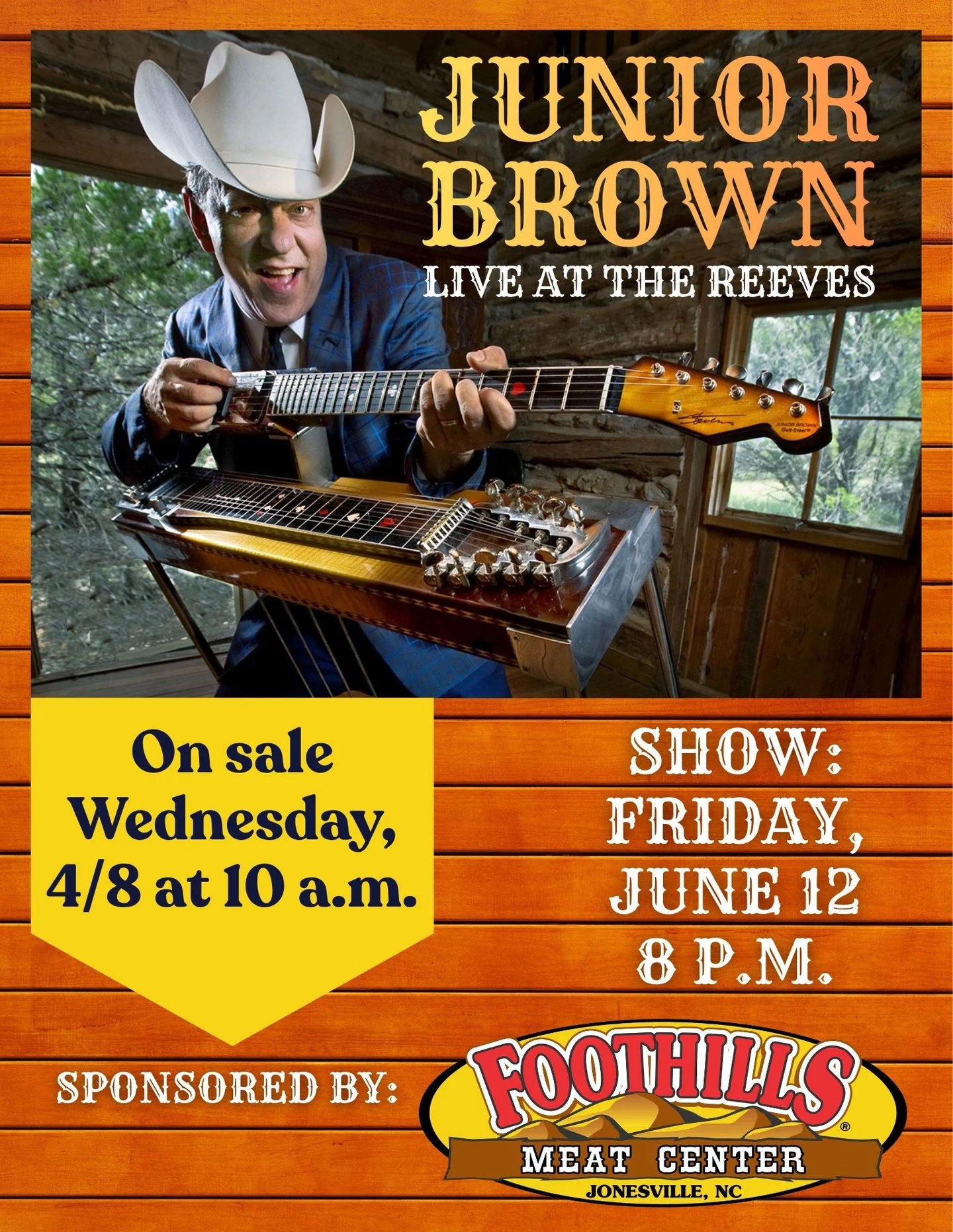 We're so excited that Junior Brown will be making his Reeves Theater debut on Friday, June 12!
ㅤ
Tickets on sale THIS WEDNESDAY AT 10 AM, only at ReevesTheater.com. Limit 6 per purchaser.
ㅤ
Thanks to Foothills Meat Center for sponsoring.
ㅤ
#juniorbro