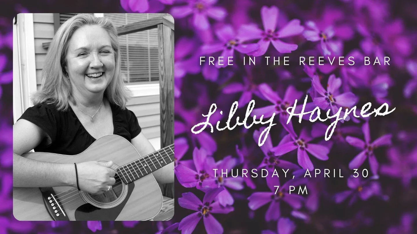 The wonderful Libby Haynes returns to the Reeves bar this Thursday, April 30 at 7 PM. We'll also have $3 off all spirits and cocktails, 30% off wine bottles, and delicious food from Side Door!
ㅤ
Come on over, y'all!
ㅤ
#reevestheater #elkinnc #concert