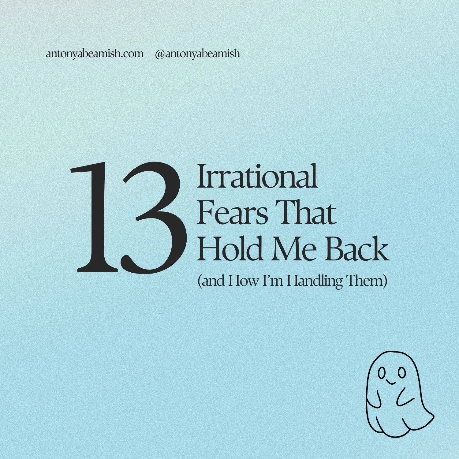 13 Irrational Fears That Hold Me Back