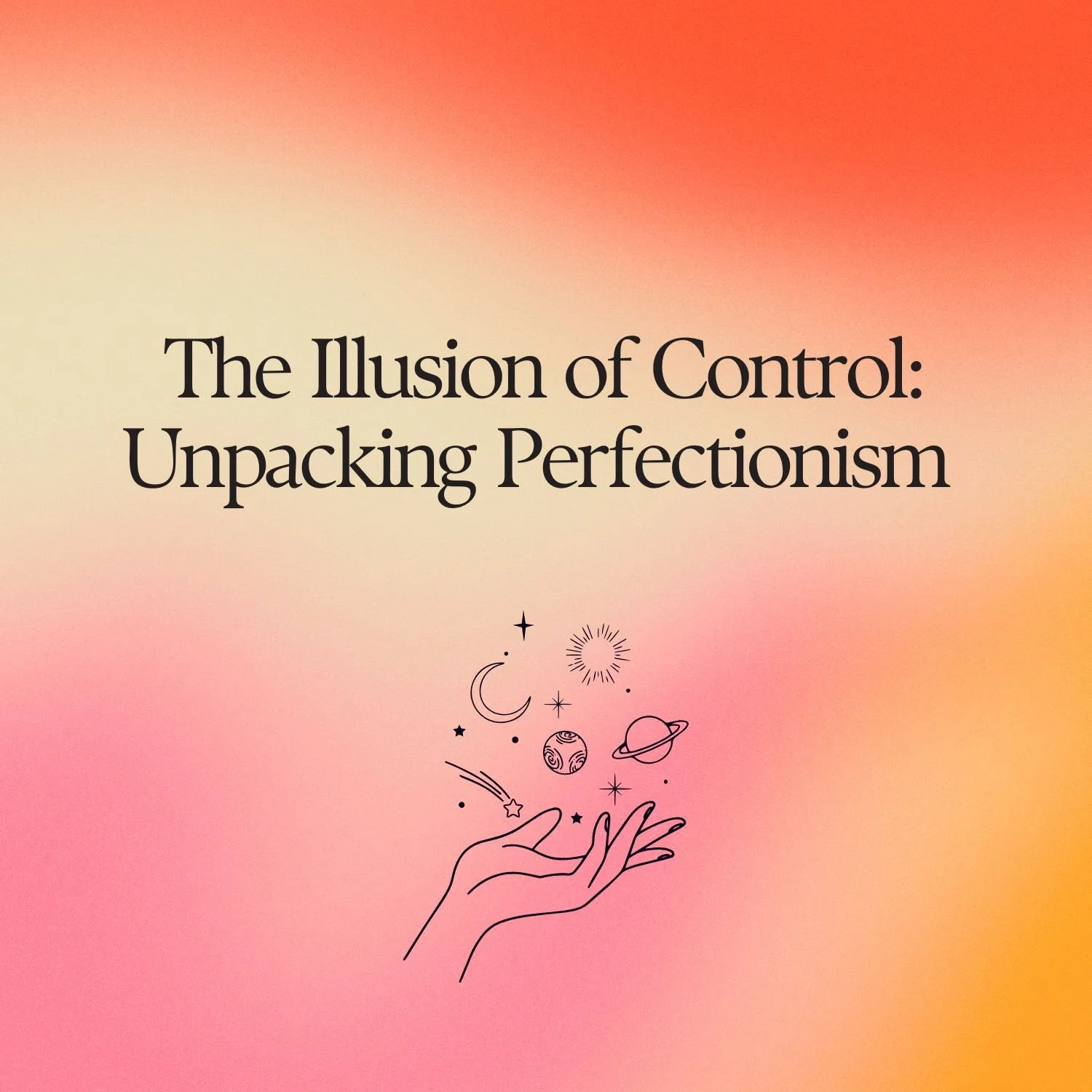Perfectionism, the need for control and fear of being seen