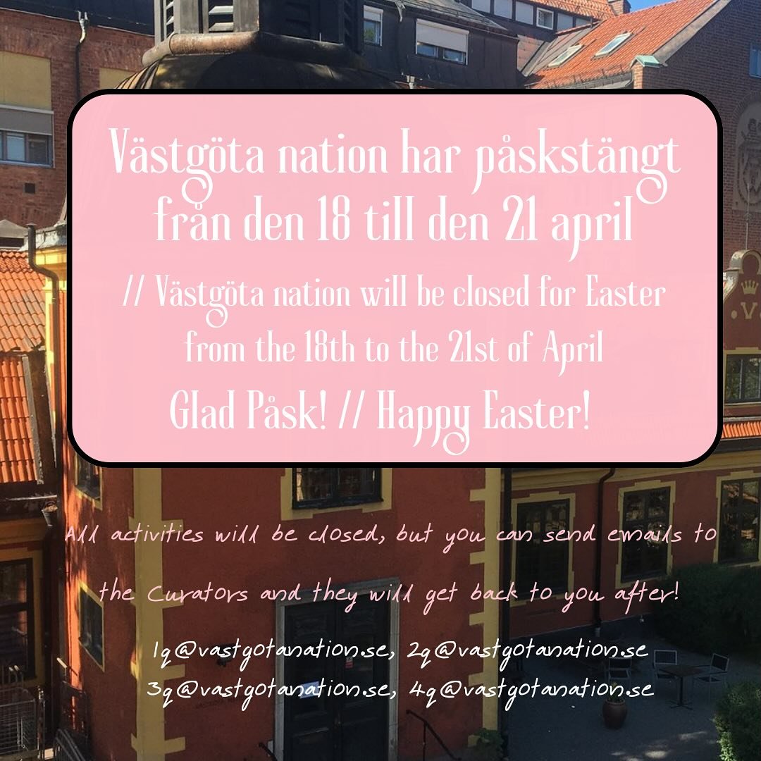 V&auml;stg&ouml;ta nation har p&aring;skst&auml;ngt fr&aring;n den 18:e till den 21:e april. Glad P&aring;sk! 

// V&auml;stg&ouml;ta nation will be closed for Easter from the 18th to the 21st of April. Happy Easter!