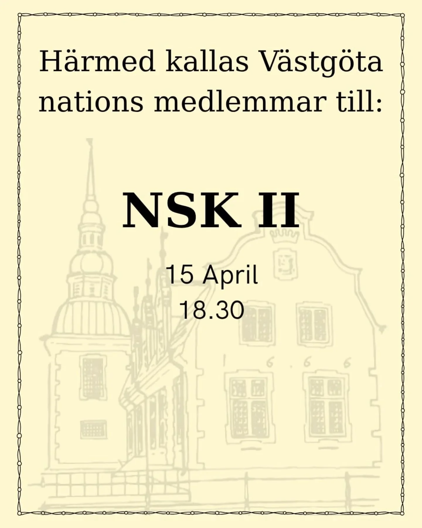 V&auml;lkomna till v&auml;stg&ouml;ta nations andra nationssammankomst (NSK) f&ouml;r terminen!

NSK I intr&auml;ffar 15 april 18.30 och &auml;ger rum i stora salen. Ingen f&ouml;ranm&auml;lan kr&auml;vs.

Dagordning och information om nationens utly