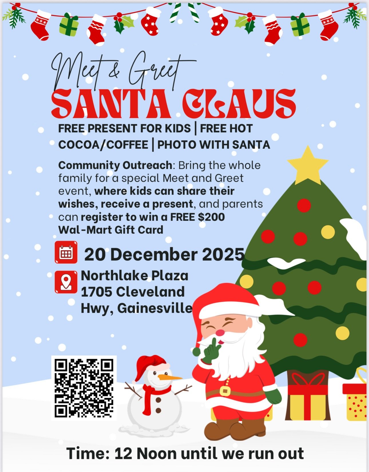 A festive Christmas event poster with a light blue background and falling snow. At the top, there are hanging Christmas stockings, gifts, and holly decorations. The event promotes a meet and greet with Santa Claus, including free gifts for kids, hot cocoa or coffee, and photo opportunities with Santa. It invites families to bring children for a special community outreach at Northlake Plaza, 1705 Cleveland Hwy, Gainesville, on December 20, 2025. The poster features an illustration of Santa Claus with a finger to his lips, a decorated Christmas tree, a snowman wearing a red scarf and Santa hat, and some gift boxes. It also includes a QR code and mentions that the event runs until 12 Noon or supplies run out.