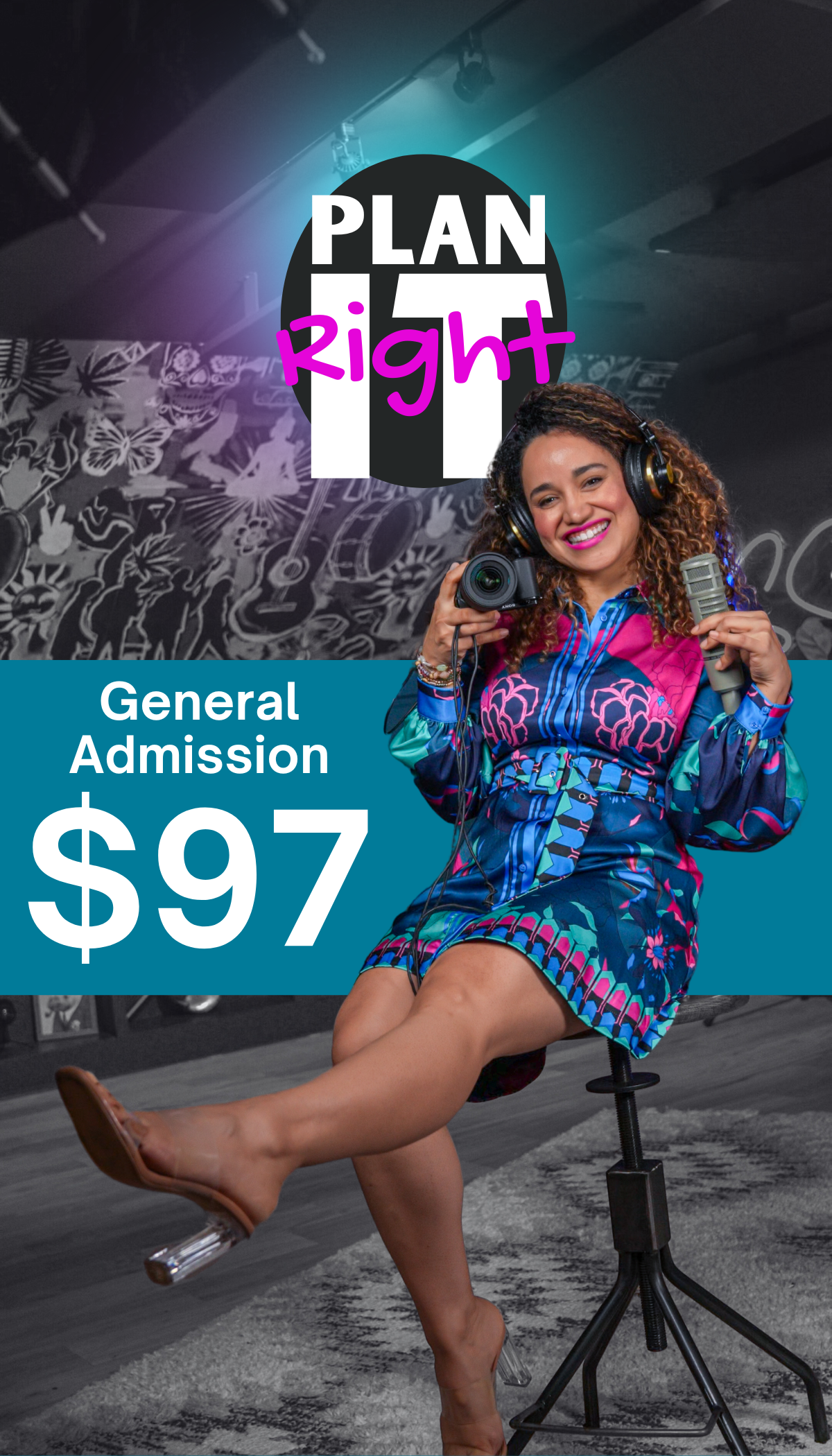 Event promotion featuring a woman with curly hair sitting on a stool, wearing headphones, holding a microphone, and a camera lens. Text reads "Plan It Right" and "General Admission $97". Background has artistic wall design.