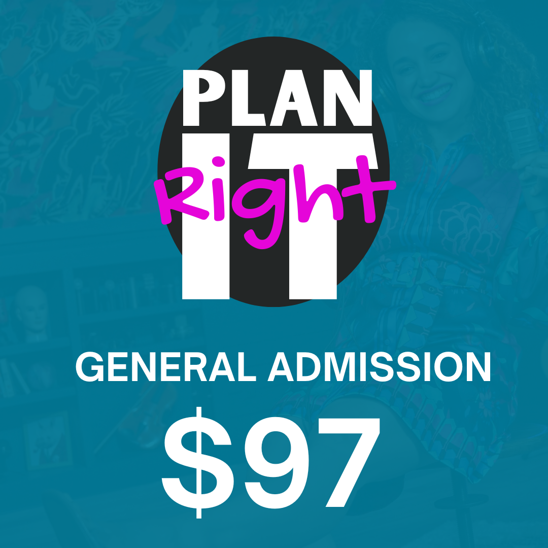 Event logo with text "PLAN IT Right" and "General Admission $97" on teal background.