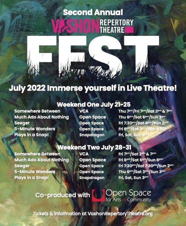 Take this weekend off and Celebrate!  Celebrate theatre at the Second Annual Vashon Theatre Fest. Fresh physical theatre at 5 Minute Wonders! Shakespearean comedy at Much Ado About Nothing! The story of a folk icon at Seeger! A brand new musical at S