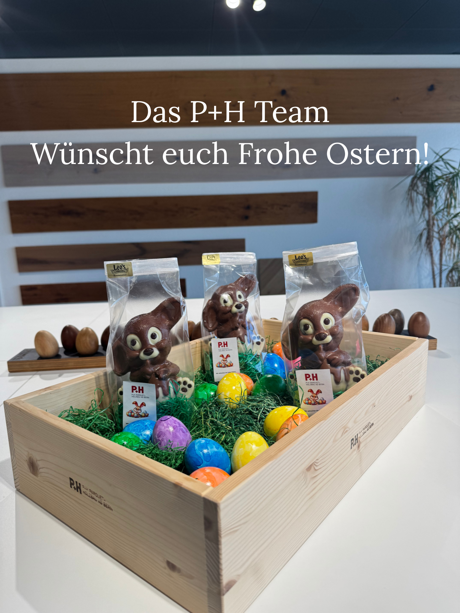 Frohe Ostern wünscht euch P+H Team