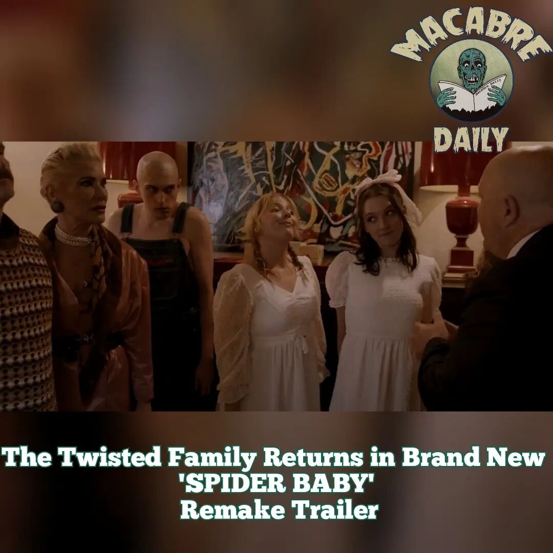 No Movie Is Safe From Remakes!

The Twisted Family Returns in Brand New 'SPIDER BABY' Remake Trailer

Check out the trailer at Macabredaily.com (Link in Stories)