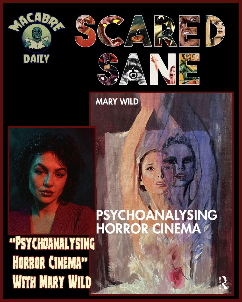 Scared Sane: “PSYCHOANALYZING HORROR CINEMA” (2025) With Mary Wild (INTERVIEW)
