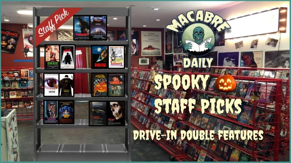 MACABRE DAILY'S OCTOBER STAFF PICKS DRIVEIN DOUBLE FEATURE — Macabre