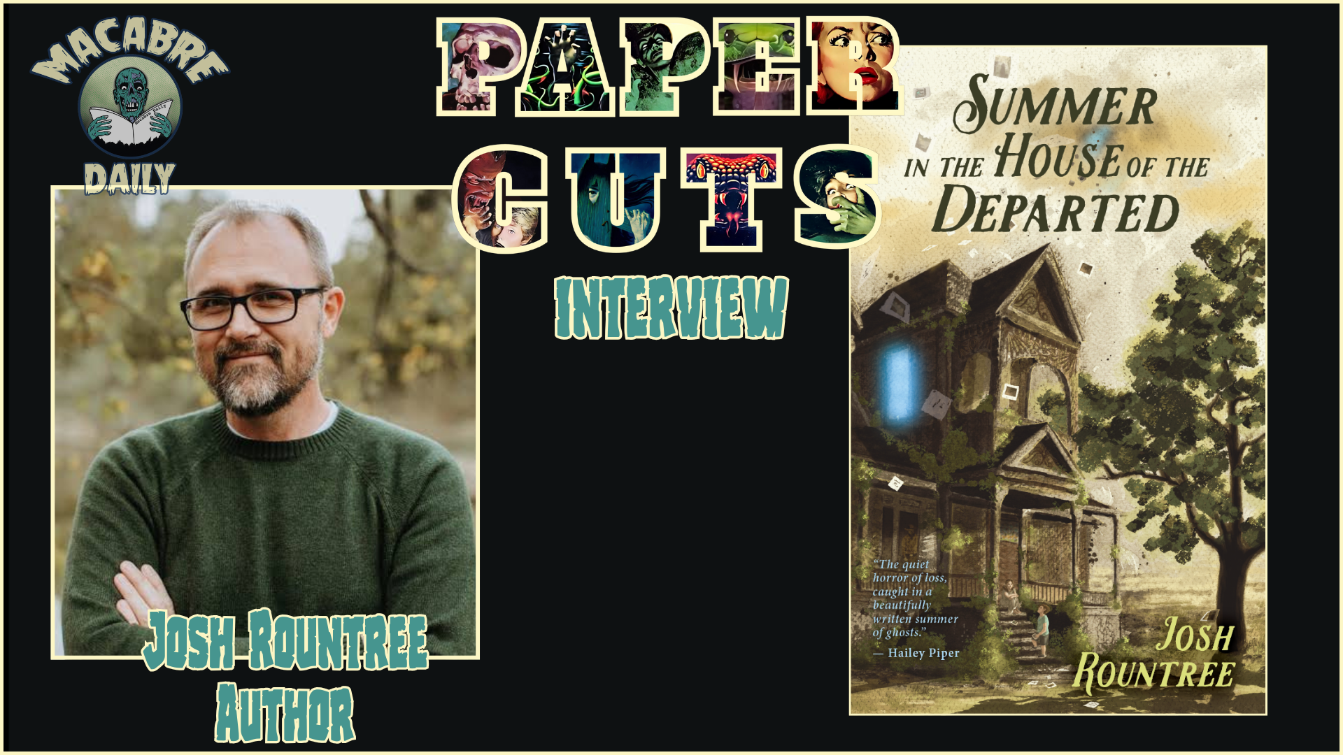 PAPER CUTS Josh Rountree on His Own Personal Haunted History
