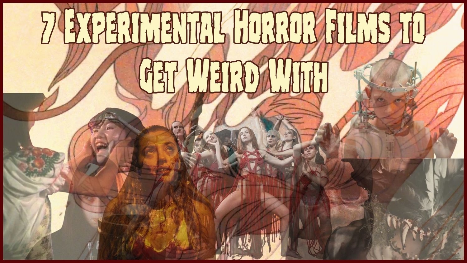 7 Experimental Horror Films to Get Weird With — Macabre Daily