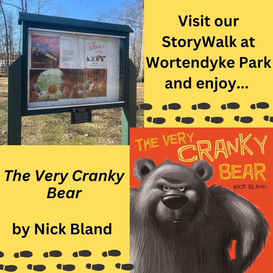 Enjoy Nick Bland's, The Very Cranky Bear at our StoryWalk located at Wortendyke Park.