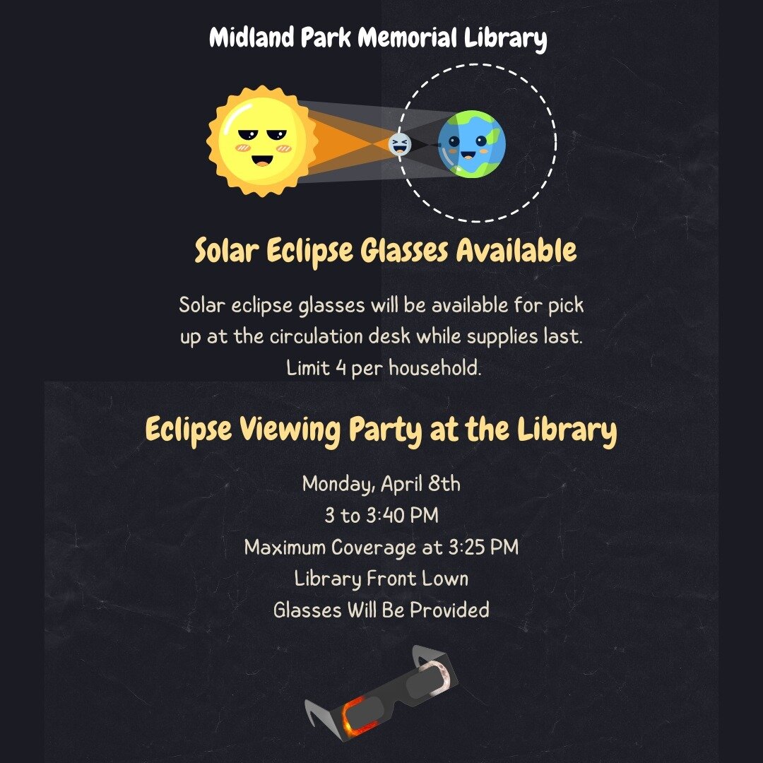 Join us for the Solar Eclipse Viewing party on Monday, April 8th from ⁠
3:00 -3:40 PM on the front lawn of the library. Solar eclipse glasses are available at the Circulation desk while supplies last. Limit 4 per family. ⁠
Solar eclipse glasses will 