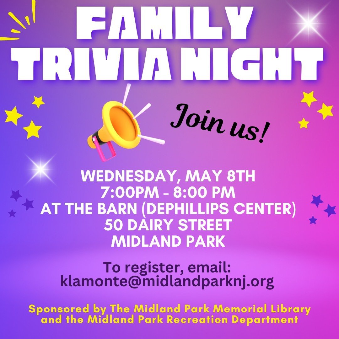 Join us for Family Trivia Night on Wednesday, May 8th from 7:00 - 8:00 p.m.⁠
at The Barn (DePhillips Center) 50 Dairy Street.⁠
The Library and Recreation Department are hosting the event.⁠
Please email to register: klamonte@midlandparknj.org⁠
⁠