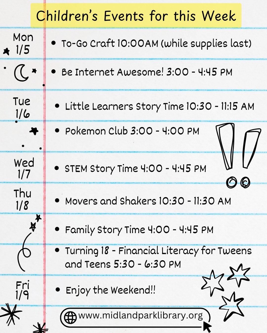 Our Children's Events for this week (1/5-1/9):⁠
Monday - To-Go Craft⁠ &amp; Be Internet Awesome!⁠
Tuesday - Little Learner's Story Time &amp; Pokemon Club⁠
Wednesday - STEM Story Time⁠
Thursday - Movers &amp; Shakers, Family Story Time, &amp; Turning