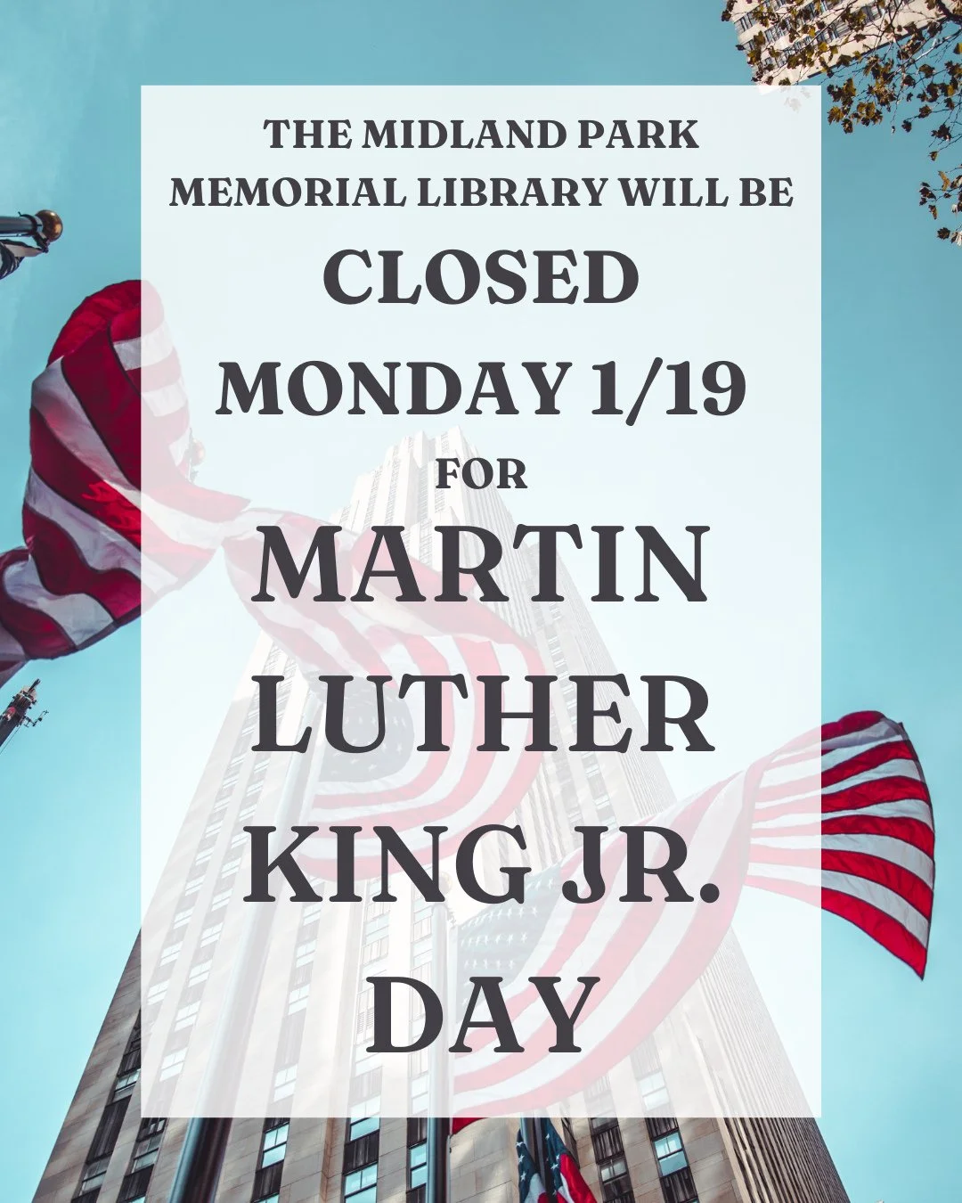 The Midland Park Library will be closed for Martin Luther King Jr Day on Monday, January 19th! We'll see you on Tuesday~⁠
⁠
#closed #martinlutherkingjr