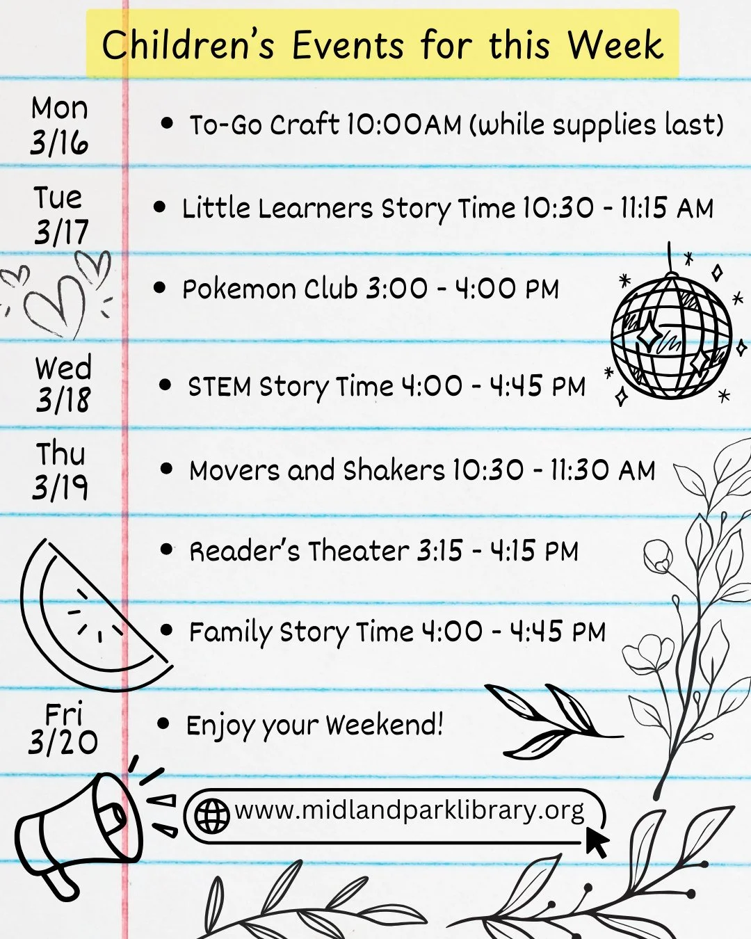Our Children's Events for this week (3/16-3/20):⁠
Monday - To Go Craft⁠
Tuesday - Little Learner's Story Time &amp; Pokemon Club⁠
Wednesday - STEM Story Time⁠
Thursday - Movers and Shakers, Reader's Theater &amp; Family Story Time⁠
Friday - Enjoy the