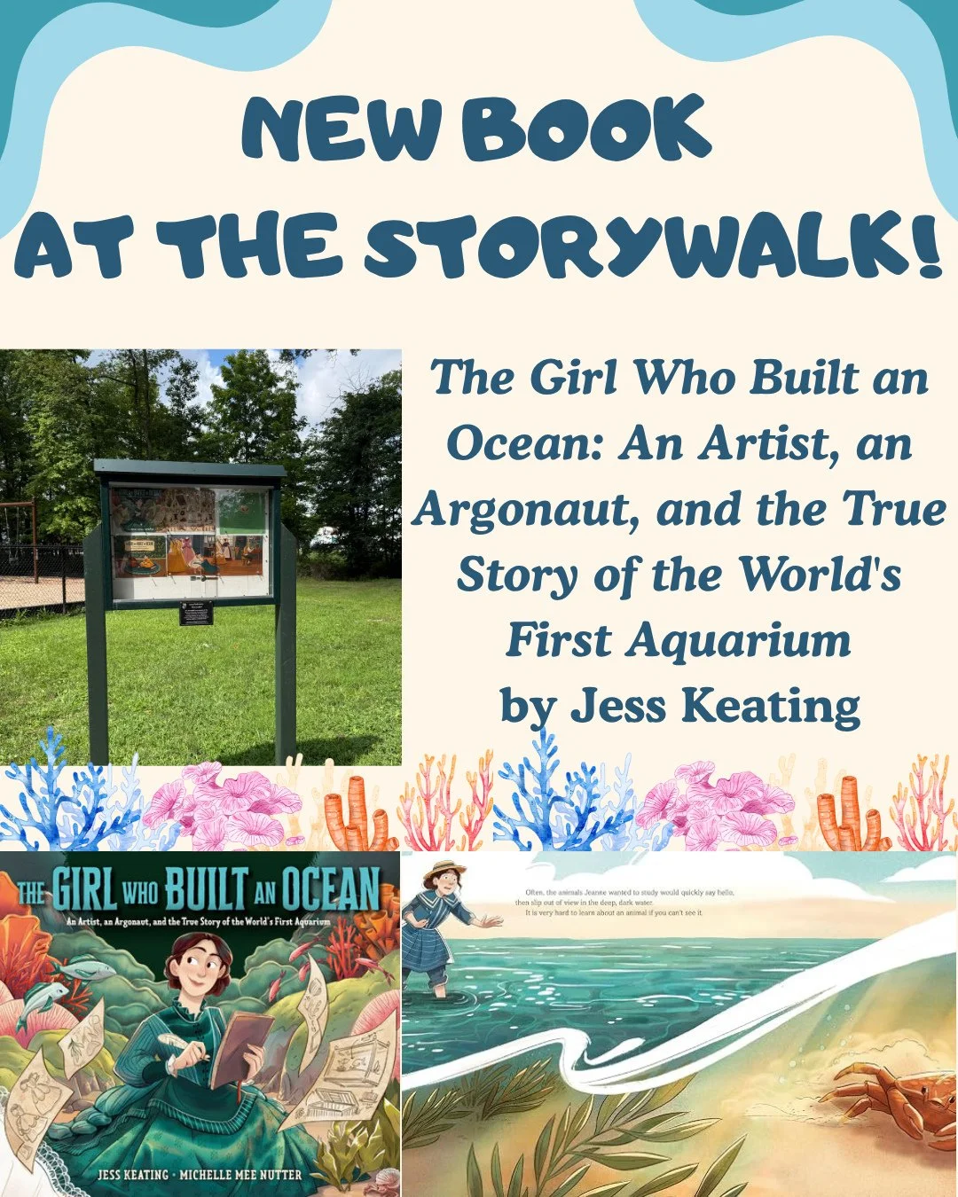 We have a new book at the Lena Padovano Storywalk in Wortendyke Park!⁠
⁠
Go check out The Girl Who Built an Ocean: An Artist, an Argonaut, and the True Story of the World's First Aquarium by Jess Keating and Michelle Mee Nutter 📖