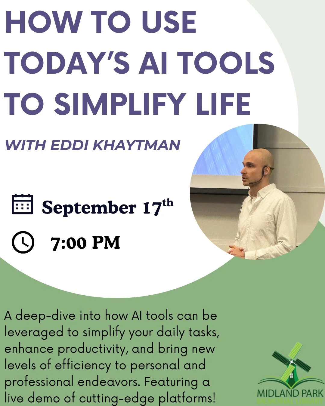 Join us this Thursday at 7 PM at Midland Park Memorial Library for a presentation by Eddi Khaytman: How to Use Today's AI Tools to Simplify Life⁠
⁠
The presentation is a deep dive into how AI tools can be leveraged to simplify your daily tasks while 