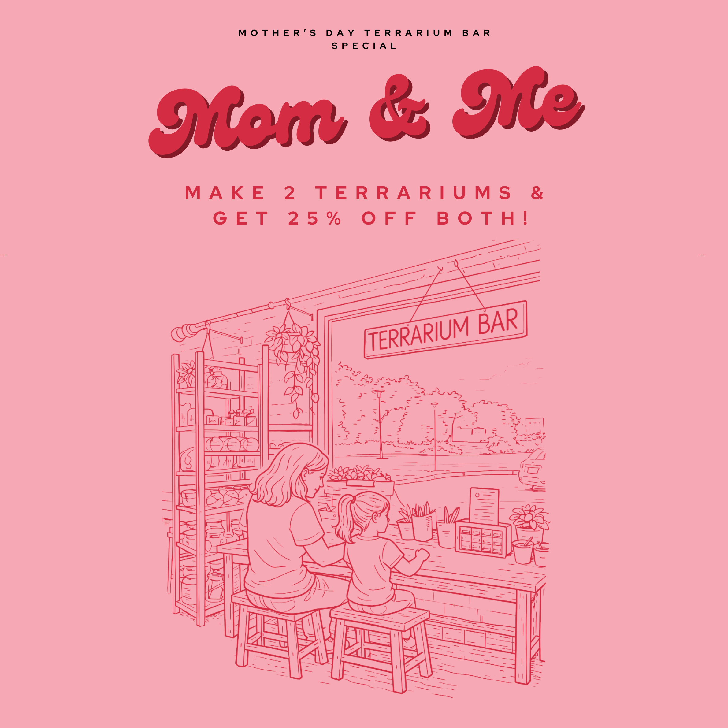 Mom &amp; Me Terrarium Bar Special