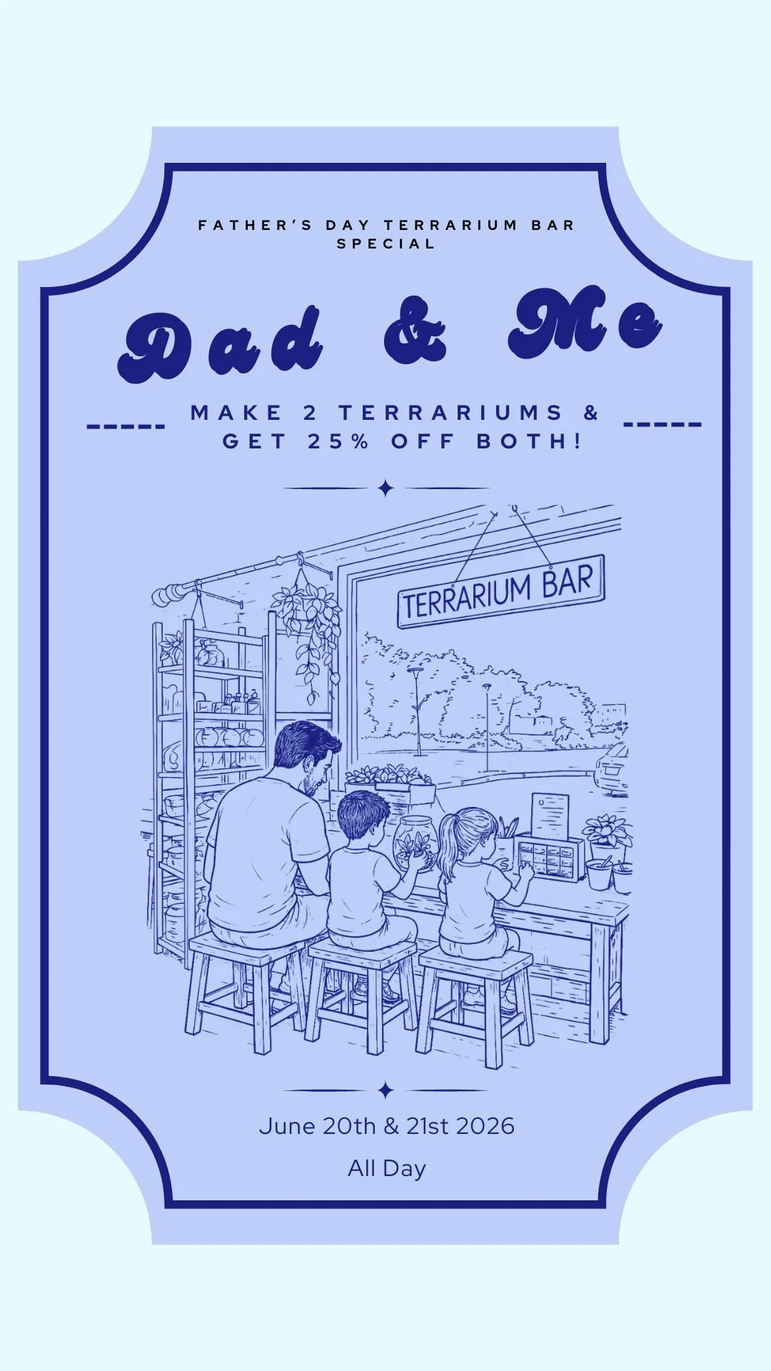 Dad &amp; Me Terrarium Bar Special