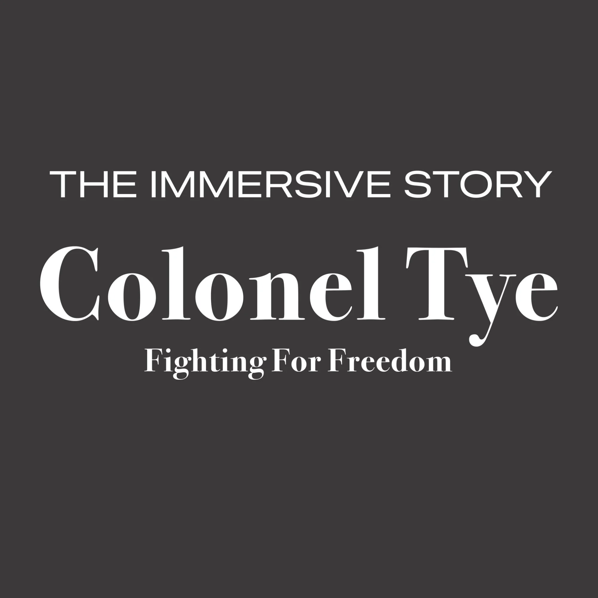Colonel Tye - Fighting for Freedom