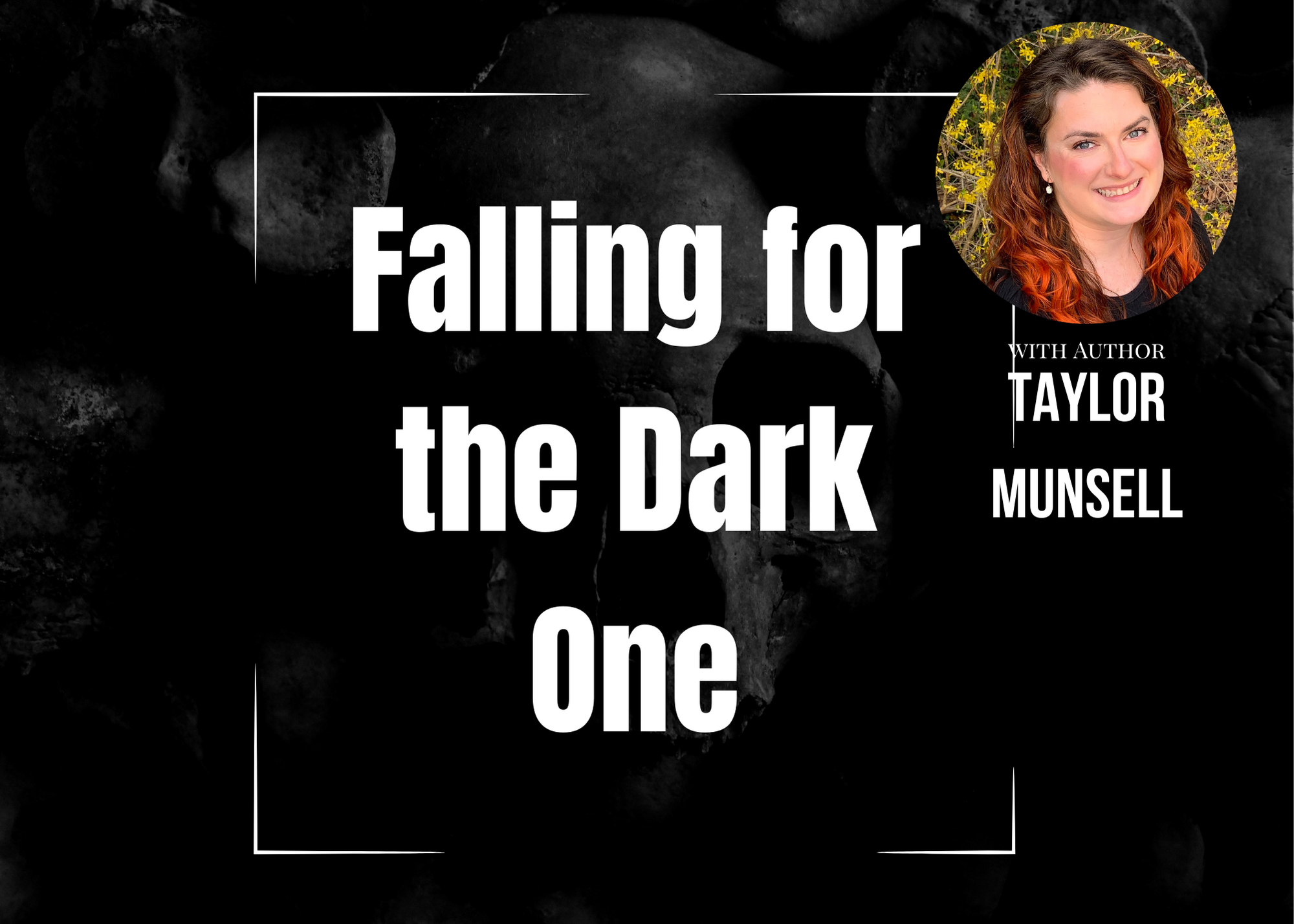 Falling for the Dark One with Taylor Munsell.png