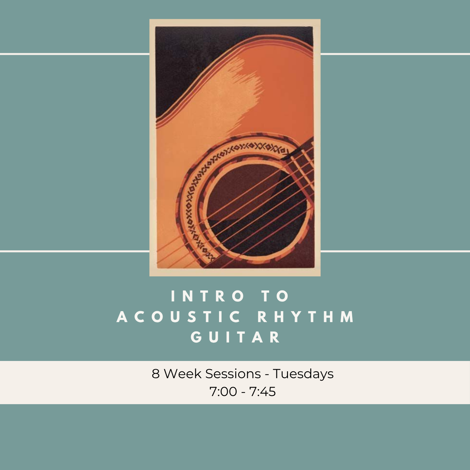Sept 15th: Intro to Acoustic Rhythm Guitar (8 Weeks)