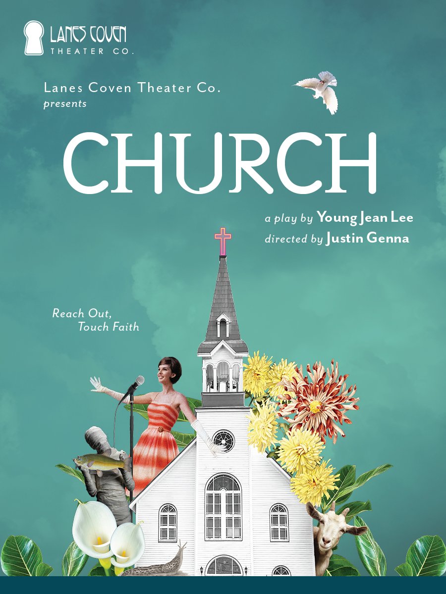 poster image for the play "Church" by Young Jean Lee featuring a collage of images around a church - including a woman at a microphone, flowers, and a mummy holding a fish