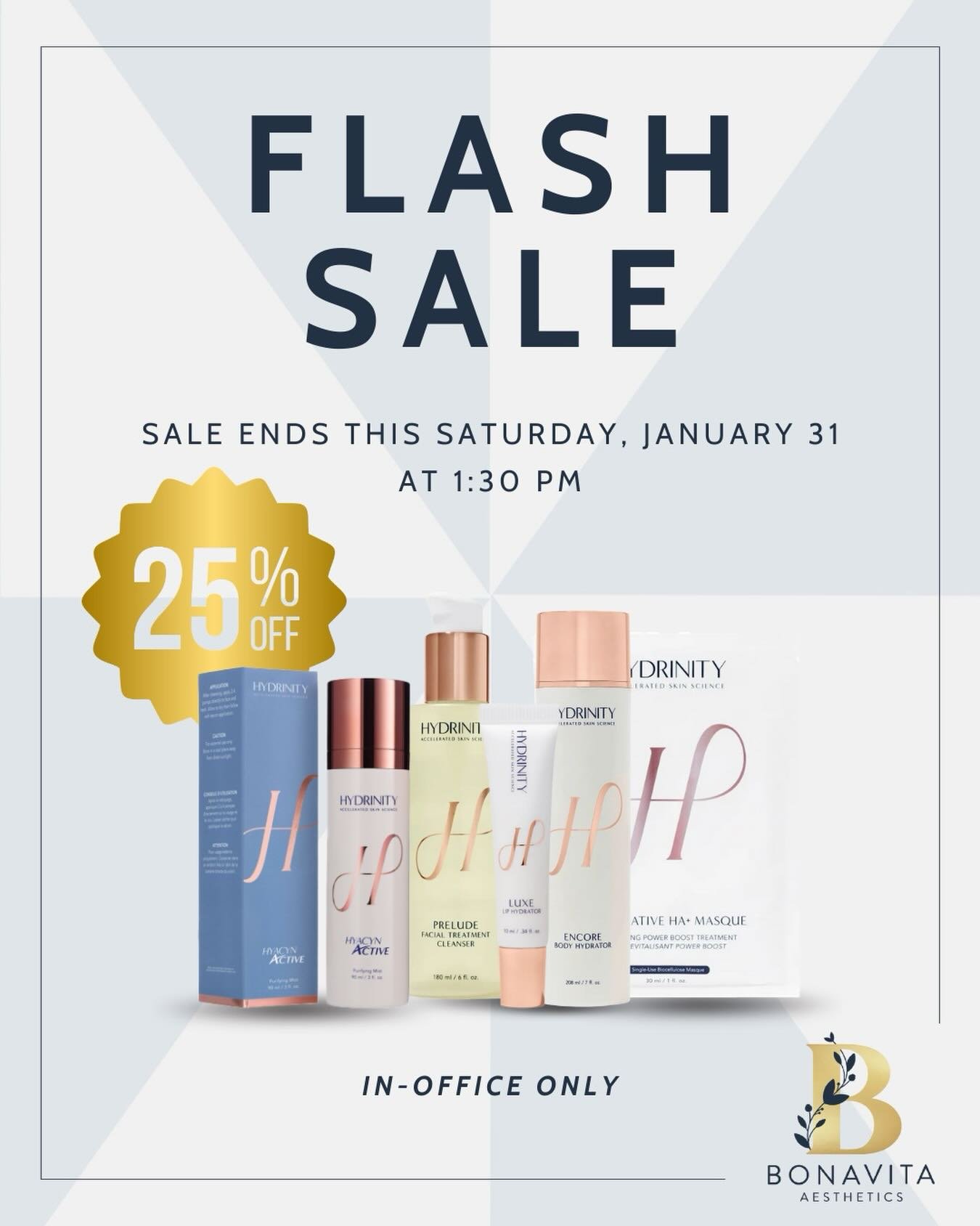 📣 In - Office 25% OFF FLASH SALE on all Hydrinity Accelerated Skin Science Products!

✨ Encore Body Hydrator 
✨ Hyacyn Active Purifying Mist 
✨ Luxe Lip Hydrator
✨ Prelude Facial Cleanser
✨ Restorative HA+ Masques

NOW - Saturday 1/31 @ 1:30PM!  Sto